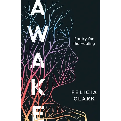 Awake: Poetry for the Healing
