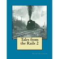 Tales from the Rails 2