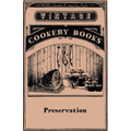 Preservation Jam Making, Jelly Making, Marmalade Making, Pickles, Chutneys & Sauces, Bottling Fruit, Finishing Preservation Work for Show
