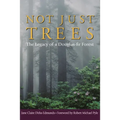 Not Just Trees: The Legacy of a Douglas-Fir Forest