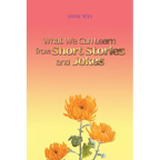 What We Can Learn From Short Stories And Jokes
