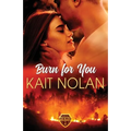 Burn For You