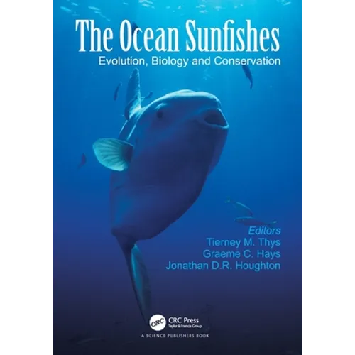 The Ocean Sunfishes: Evolution, Biology and Conservation