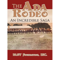 The Ada Rodeo: An Incredible Saga
