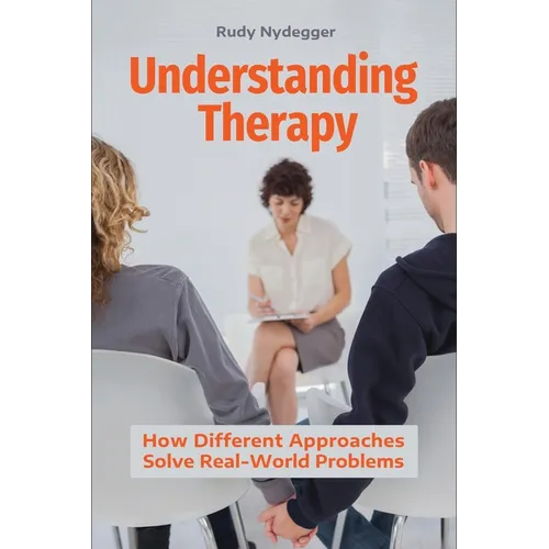 Understanding Therapy: How Different Approaches Solve Real-World Problems