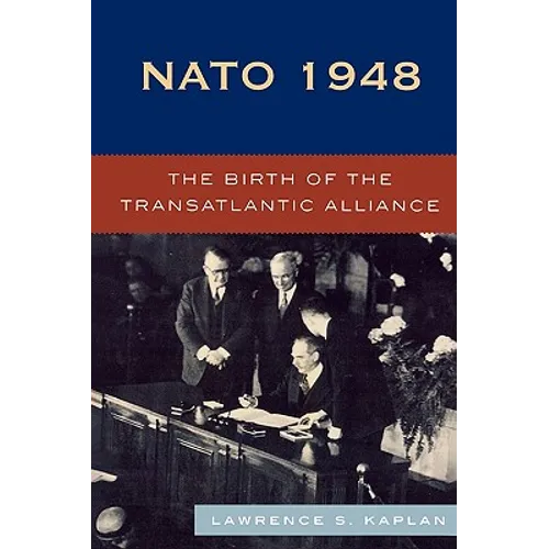 NATO 1948: The Birth of the Transatlantic Alliance