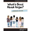 What's Good About Anger? Workbook for Kids