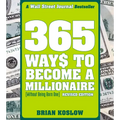 365 Ways to Become a Millionaire: (Without Being Born One)