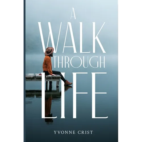 A Walk Through Life