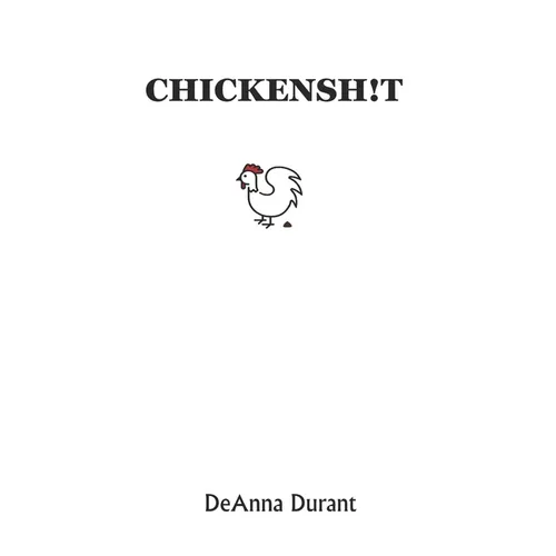 Chickensh!t