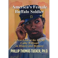America's Female Buffalo Soldier