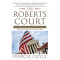 The Roberts Court: The Struggle for the Constitution