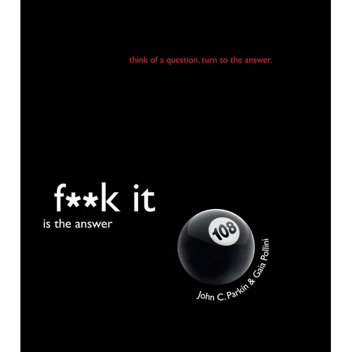 F**k It Is the Answer