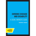 Chronic Disease and Disability: A Social Worker's Guide