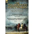 The Wilderness Westwards: American Trappers & the Oregon Expeditions of the Early 19th Century-Journal of a Trapper or Nine Years in the Rocky M