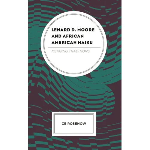Lenard D. Moore and African American Haiku: Merging Traditions