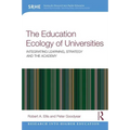 The Education Ecology of Universities: Integrating Learning, Strategy and the Academy