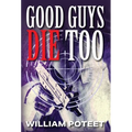 Good Guys Die Too