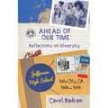 Ahead of Our Time: Reflections on Diversity-Jefferson High School, Daly City, CA, 1968-1972: Reflections on Diversity