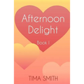 Afternoon Delight: Book One