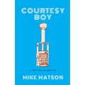Courtesy Boy: A True Story of Addiction