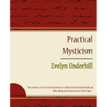 Practical Mysticism - Evelyn Underhill