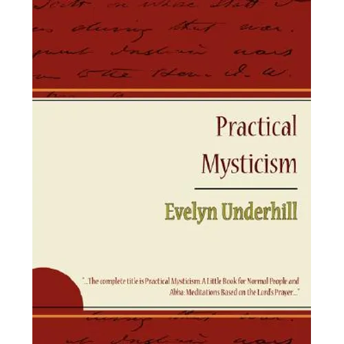 Practical Mysticism - Evelyn Underhill