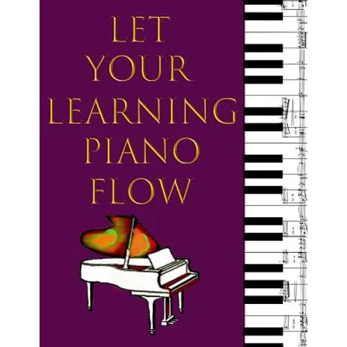 Music Staff Paper For Kids: Let Your Learning Piano Flow