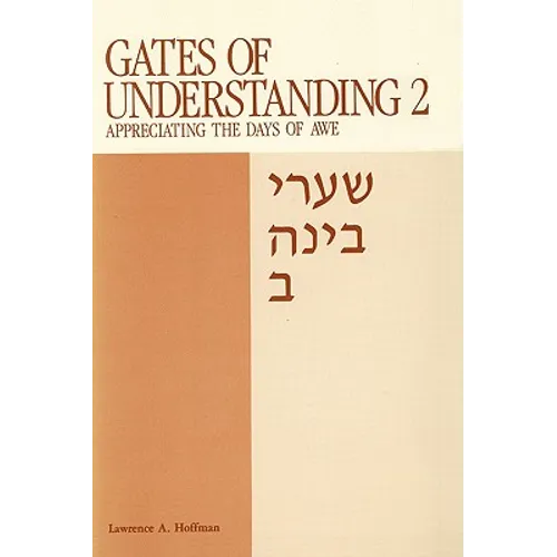 Gates of Understanding: Shaarei Bina, for the Days of Awe