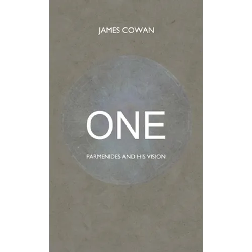 One: Parmenides and his Vision