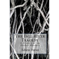 The Fall River Tragedy: A History of the Borden Murders