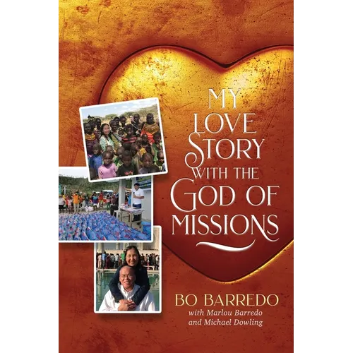 My Love Story with the God of Missions